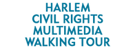 Harlem Civil Rights Multimedia Walking Tour 2024 Horario