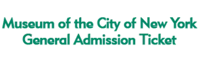 Museum of the City of New York General Admission Ticket Schedule