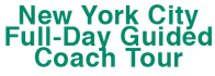 New York City Full-Day Guided Coach Tour Schedule