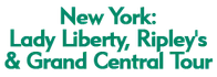 New York: Lady Liberty, Ripley's & Grand Central Tour 2024 Horario