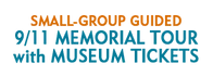 Small-Group Guided 9/11 Memorial Tour with Museum Tickets