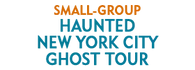 Small-Group Haunted New York City Ghost Tour