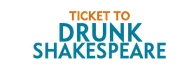 Ticket to Drunk Shakespeare 2024 Horario