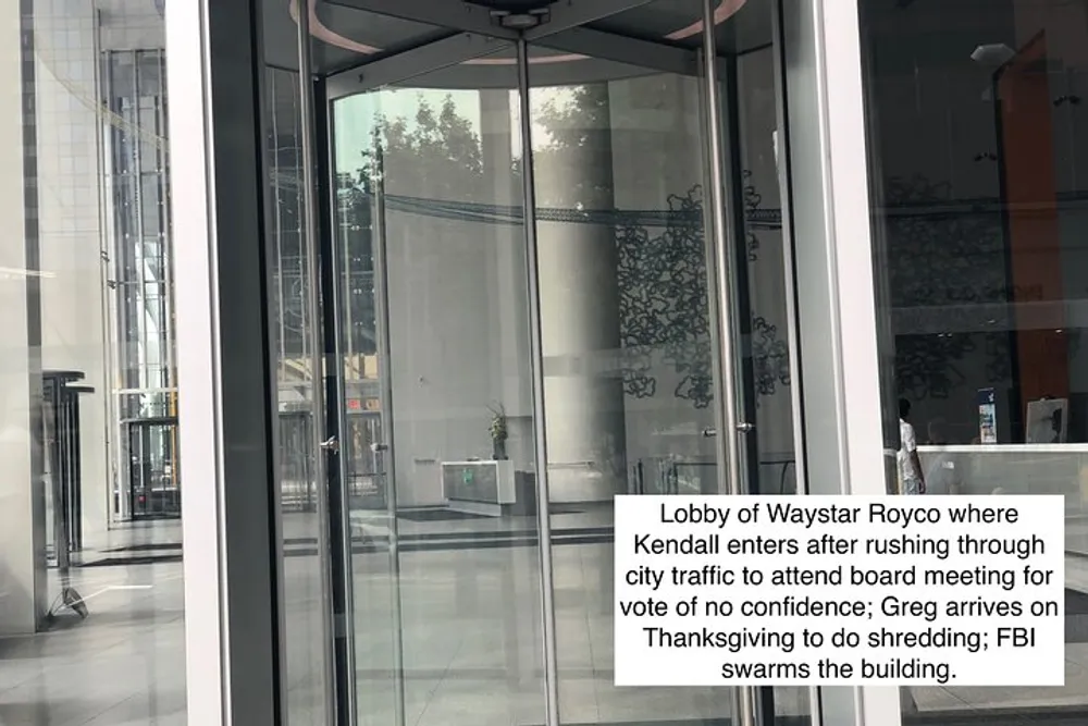 The image shows a modern building lobby with glass doors and a descriptive overlay text detailing scenes involving a character named Kendall who enters the Waystar Royco building for a board meeting another character named Greg who does shredding and the FBI arriving at the building